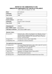 REPORT BY THE COMMONWEALTH AND IMMIGRATION OMBUDSMAN FOR TABLING IN PARLIAMENT Under s 486O of the Migration Act 1958 Name  Mr X (and son)