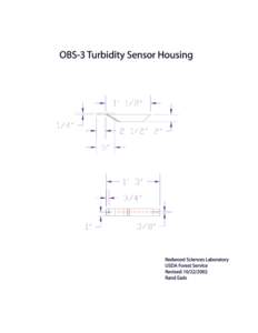 OBS-3 Turbidity Sensor Housing  Redwood Sciences Laboratory USDA Forest Service Revised: [removed]Rand Eads
