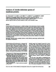 Analyses of circular dichroism spectra of membrane proteins B.A. WALLACE,1,2 J.G. LEES,1 A.J.W. ORRY,1,4 A. LOBLEY,1,5 AND