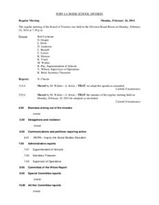 FORT LA BOSSE SCHOOL DIVISION Regular Meeting Monday, February 24, 2014  The regular meeting of the Board of Trustees was held in the Division Board Room on Monday, February