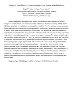 Impact of magnification on depth perception and visually-guided reaching Bing Wu1, Roberta L. Klatzky2, John Galeotti3 1 Cognitive Science & Engineering Program, Arizona State University 2