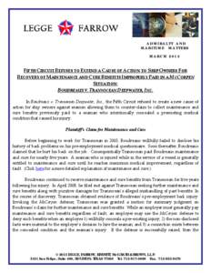 ADMIRALTY AND MARITIME MATTERS MARCH 2013 FIFTH CIRCUIT REFUSES TO EXTEND A CAUSE OF ACTION TO SHIP OWNERS FOR RECOVERY OF MAINTENANCE AND CURE BENEFITS IMPROPERLY PAID IN A MCCORPEN