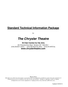 Standard Technical Information Package for The Chrysler Theatre St Clair Centre for the Arts 201 Riverside Drive West * Windsor ON * N9A 5K4 *