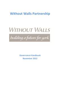 Without Walls Partnership  Governance Handbook November 2012  Contents