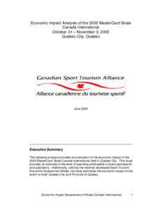Economic Impact Analysis of the 2002 MasterCard Skate Canada International October 31 – November 3, 2002 Quebec City, Quebec  June 2003