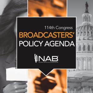 114th Congress  BROADCASTERS’ POLICY AGENDA  Our Mission