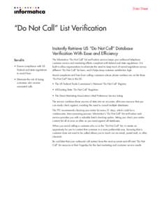 Data Sheet  “Do Not Call” List Verification Instantly Retrieve US “Do Not Call” Database Verification With Ease and Efficiency Benefits