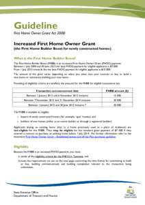 Guideline  First Home Owner Grant Act 2000 Increased First Home Owner Grant (the First Home Builder Boost for newly constructed homes)