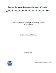 American Samoa Fishing Community Profile: 2013 Update Cynthia A. Grace-McCaskey  February 2015