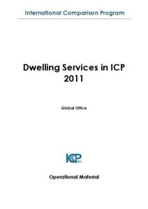 International Comparison Program  Dwelling Services in ICP 2011 Global Office