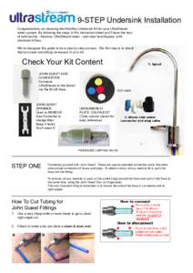 9-STEP Undersink Installation Congratulations on choosing the AlkaWay Undersink Kit for your UltraStream water system. By following the steps in this instruction sheet you’ll have the best of both worlds - fabulous Ult