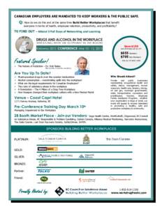 CANADIAN EMPLOYERS ARE MANDATED TO KEEP WORKERS & THE PUBLIC SAFE.  Q: How do we do this and at the same time Build Better Workplaces that benefit everyone in terms of health, employee retention, productivity, and profit