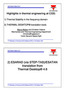 Carlo Gavazzi Space S.p.A. S.p.A. 1) Thermal Stability in the frequency domain 2) THERMAL DESKTOP® translation tools Marco Molina and Christian Vettore