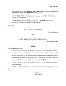 File #[removed]IN THE MATTER between NPR LIMITED PARTNERSHIP, Applicant, and PAOLO BERTOLINI AND LANCE KRISTENSEN, Respondents; AND IN THE MATTER of the Residential Tenancies Act R.S.N.W.T. 1988, Chapter R-5 (the 