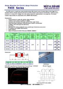 Surge Absorber for Electric Surge Protection  FA55 Series The FA55 series is a leaded type surge protection device. With internal control of electric fields and the trigger line’s secondary electron emission mechanism,