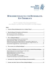 BÜRGERBETEILIGUNG UND DEMOKRATIE. EIN ÜBERBLICK Prof. Dr. Angelika Vetter (Universität Stuttgart) unter Mitarbeit von Frank Ulmer (DIALOGIK, Universität Stuttgart) Inhalt: 1.