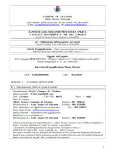 COMUNE DI CICCIANO Ufficio Tecnico Comunale Corso Garibaldi – 80033 Cicciano (Na) - Tel[removed] – Fax[removed]E-mail: [removed] Pec: [removed]  BANDO DI GARA MEDIANTE PR