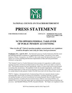 NATIONAL COUNCIL ON TEACHER RETIREMENT  PRESS STATEMENT FOR IMMEDIATE RELEASE  CONTACT:
