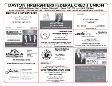 DAYTON FIREFIGHTERS FEDERAL CREDIT UNION 338 South Patterson Blvd. • Dayton, Ohio 45402 • Phone: ([removed] • FAX: [removed]Monday – Friday 10 AM - 6 PM • HOME AUDIO LINK – [removed] • www.dffcu.or