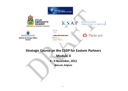 Strategic Course on the CSDP for Eastern Partners Module II[removed]November, 2012 Brussels, Belgium  1