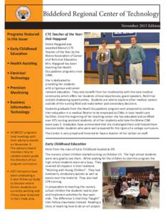 Biddeford Regional Center of Technology November 2013 Edition Programs Featured in this Issue: • Early Childhood EducaƟon