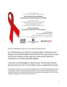 Summary of REMARKS by Mary Ann Torres, ICASO’s Executive Director  First and foremost, our thanks to the Ambassadors of Botswana and Norway and to Michel Sidibé and UNAIDS staff for organizing this event and for the i