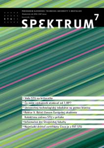 P E R I O D I K U M S L O V E N S K E J T EC H N I C K E J U N I V E R Z I T Y V B R AT I S L AV E Akademick ý rok 2006 –2007 marec Ročník XIII. / XLV./