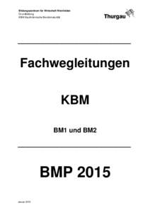 Bildungszentrum für Wirtschaft Weinfelden Grundbildung KBM Kaufmännische Berufsmaturität _______________________