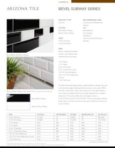 COMMERCIAL  BEVEL SUBWAY SERIES PRODUCT TYPE  RECOMMENDED USES