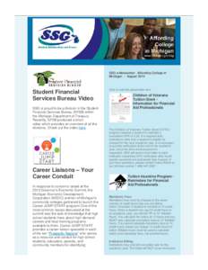 SSG e-Newsletter: Affording College in Michigan | August 2014 Student Financial Services Bureau Video SSG is proud to be a division in the Student
