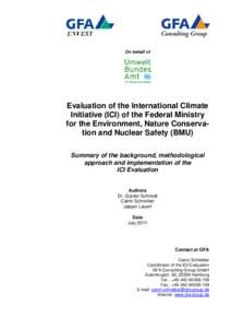 On behalf of  Evaluation of the International Climate Initiative (ICI) of the Federal Ministry for the Environment, Nature Conservation and Nuclear Safety (BMU) Summary of the background, methodological