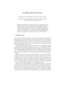 Workﬂow Patterns in Orc William R. Cook, Sourabh Patwardhan, and Jayadev Misra Department of Computer Sciences, University of Texas at Austin {wcook,sourabh,misra}@cs.utexas.edu  Abstract. Van der Aalst recently propos