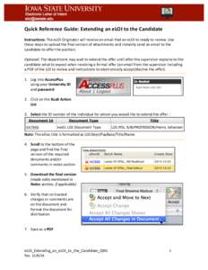 Quick	
  Reference	
  Guide:	
  Extending	
  an	
  eLOI	
  to	
  the	
  Candidate	
  	
   Instructions:	
  The	
  eLOI	
  Originator	
  will	
  receive	
  an	
  email	
  that	
  an	
  eLOI	
  to	
  