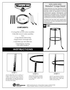 M291, M292, M293  Matador® Conga Stand Congratulations on your purchase of the Matador® Conga Stand. Products bearing the Matador name are designed to provide