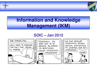 Information and Knowledge Management (IKM) SOIC – Jan 2012 INFORMATION  INFORMATION