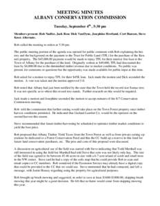 MEETING MINUTES ALBANY CONSERVATION COMMISSION Tuesday, September 4th , 5:30 pm Members present: Rob Nadler, Jack Rose Dick VanDyne, Josephine Howland, Cort Hansen, Steve Knox Alternate. Rob called the meeting to orders 