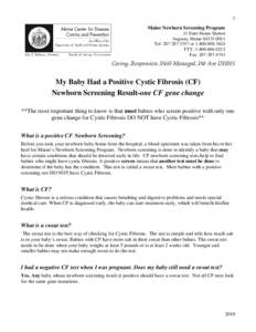 1 Maine Newborn Screening Program 11 State House Station Augusta, Maine[removed]Tel: [removed]or[removed]TTY: [removed]