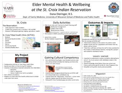 Elder Mental Health & Wellbeing at the St. Croix Indian Reservation Dana Dieringer, B.S. Dept. of Family Medicine, University of Wisconsin School of Medicine and Public Health  St. Croix