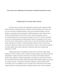 Lessons from Actor Configurations in Best Practices in Global Environmental Governance  Norichika Kanie, Peter M. Haas, Steinar Andresen It has been forty years since the first United Nations conference on the environmen