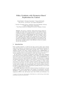 Policy Gradients with Parameter-Based Exploration for Control Frank Sehnke1 , Christian Osendorfer1 , Thomas R¨ uckstieß1 , 1 3
