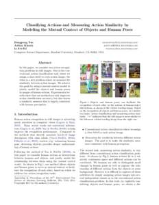 Classifying Actions and Measuring Action Similarity by Modeling the Mutual Context of Objects and Human Poses Bangpeng Yao [removed] Aditya Khosla [removed]