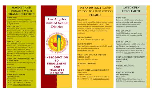 MAGNET AND PERMITS WITH TRANSPORTATION WHAT IS IT? Court ordered voluntary integration program. District transportation is provided