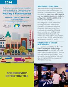 2014 SPONSORSHIP & Trade Show The Canadian Housing and Renewal Association’s National Congress on Housing & Homelessness is attended