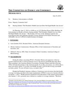 THE COMMITTEE ON ENERGY AND COMMERCE MEMORANDUM June 10, 2014 To:  Members, Subcommittee on Health