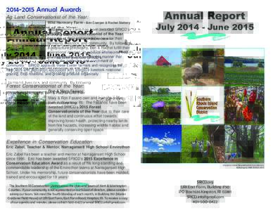 Annual Awards Ag Land Conservationist of the Year: Wild Harmony Farm - Ben Coerper & Rachel Slattery Wild Harmony Farm has been awarded SRICD’s 2015 Ag Land Conservationist of the Year because of their commen