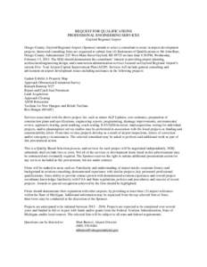 REQUEST FOR QUALIFICATIONS PROFESSIONAL ENGINEERING SERVICES Gaylord Regional Airport Otsego County, Gaylord Regional Airport (Sponsor) intends to select a consultant to assist in airport development projects. Interested