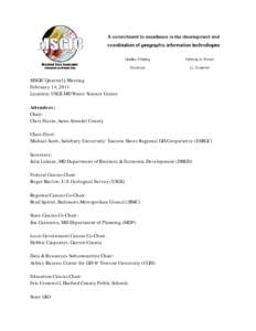 MSGIC Quarterly Meeting February 14, 2011 Location: USGS MD Water Science Center Attendees: Chair: Chris Slavin, Anne Arundel County