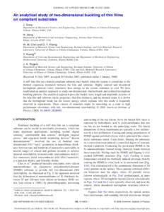 JOURNAL OF APPLIED PHYSICS 103, 014303 共2008兲  An analytical study of two-dimensional buckling of thin films on compliant substrates J. Song Department of Mechanical Science and Engineering, University of Illinois at