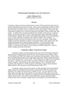 Using Emerging Technologies to Serve the Underserved Andree’ Robinson-Neal Fielding Graduate University Abstract Community colleges in America developed out of a need to fill the gap between high school or technical ed