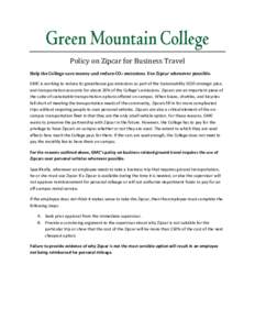 Policy on Zipcar for Business Travel  Help the College save money and reduce CO2 emissions. Use Zipcar whenever possible. GMC is working to reduce its greenhouse gas emissions as part of the Sustainability 2020 strategic